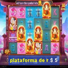 plataforma de r $ 5